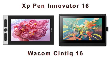 Xp Pen Innovator Vs Wacom Cintiq Comparison