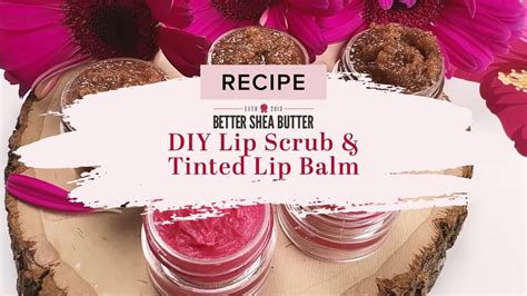 Diy Lip Scrub And Tinted Lip Balm Recipe Exfoliate And Deeply