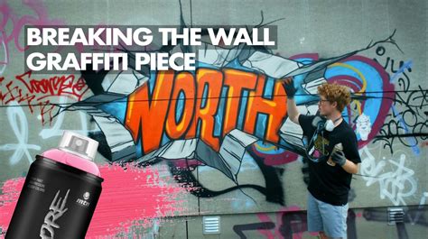 Breaking The Wall Graffiti Piece - GraffitiBible