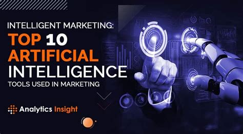 Intelligent Marketing: Top 10 Artificial Intelligence Tools Used in ...