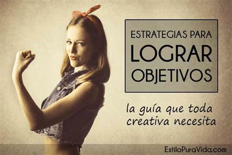 Estrategias Exitosas para Lograr Metas Guía para Creativas