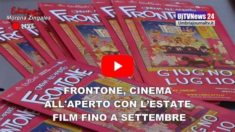 Frontone Cinema Allaperto Di Perugia Film Fino A Settembre