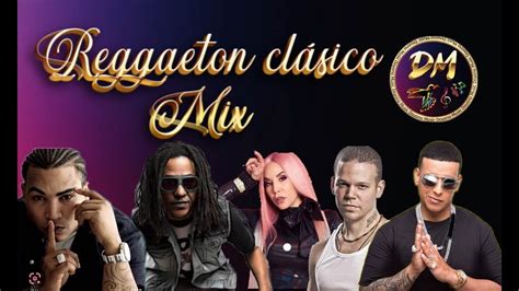 Reggaeton Cl Sico Vol Youtube