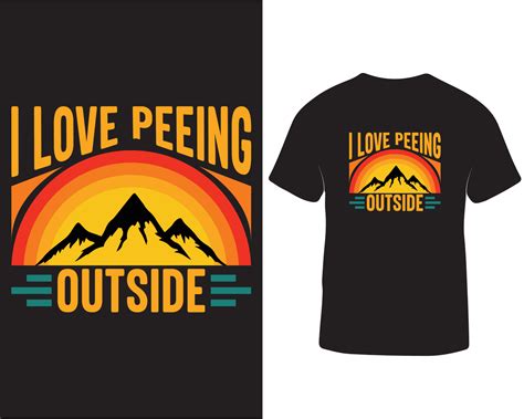 I Love Peeing Outside Hiking T Shirt Design Outdoor Hiking T Shirt