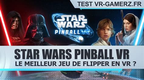 Star Wars Pinball Vr Oculus Quest Test Fran Ais Le Meilleur Jeu De