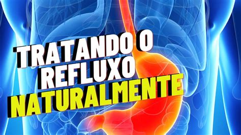 Tratando o Refluxo Naturalmente Alimentação Refluxo como cuidar como