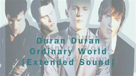 Duran Duran Ordinary World Extended Sound YouTube