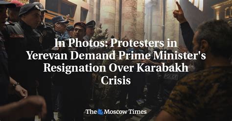 In Photos Protesters In Yerevan Demand Prime Minister S Resignation