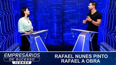 Empresários de Sucesso Ícones entrevista Rafael Nunes Pinto Rafael a