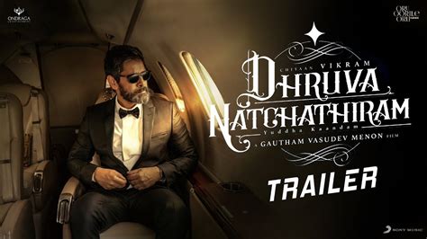 Dhruva Natchathiram Trailer Chiyaan Vikram Gautham Vasudev Menon