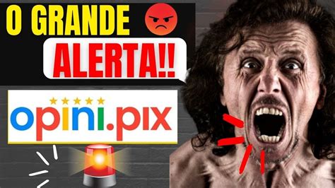 OPINI PIX É GOLPE Opine Pix é Confiável Opini Pix Funciona App