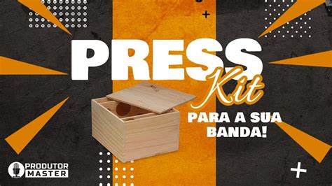 Montar Um Press Kit Artístico Passo A Passo Por Que Devo Ter Um