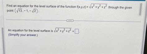 Solved Find An Equation For The Level Surface Of The Chegg