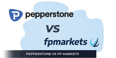 Pepperstone Vs Fp Markets In Depth Review Update