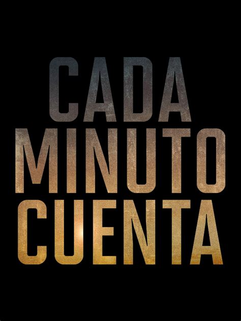 Cada Minuto Cuenta Serie Sensacine Mx