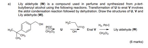 Solved A Lily Aldehyde W Is A Compound Used In Perfume Chegg