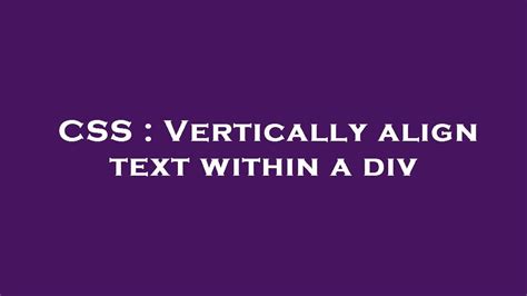 Css Vertically Align Text Within A Div Youtube