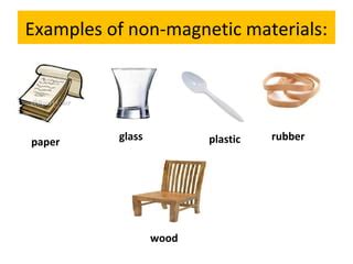 Magnetic and non magnetic | PPT