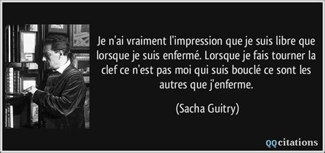 Je N Ai Vraiment L Impression Que Je Suis Libre Que Lorsque Je Suis