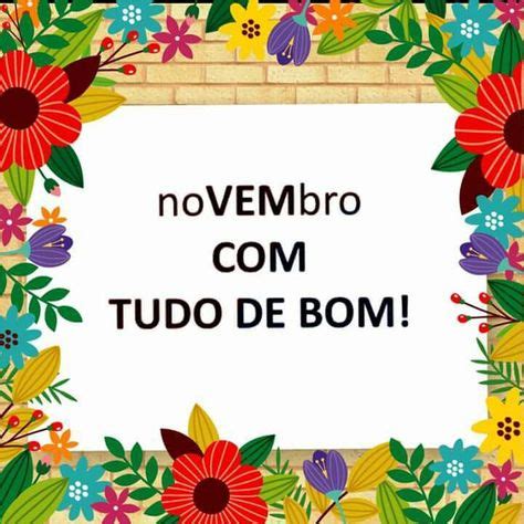 8 Melhores Ideias De Feliz Novembro Feliz Novembro Bem Vindo