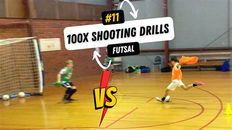 100x FUTSAL DRILLS Futsal Shooting Drill 11 SHOOTING GAME FOR