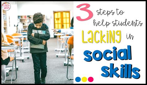 3 Steps To Help Students Lacking In Social Skills A Fresh Breath On