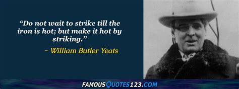 William Butler Yeats Quotes On Life Poetry Usefulness And Time