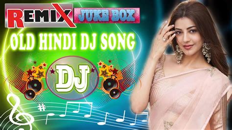 S Hindi Romantic Jukebox Remix Old Hindi Dj Hi Bass Dholki Mix