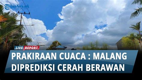 Spill Warning Bmkg Kondisi Cuaca Malang Kamis Mei Cerah