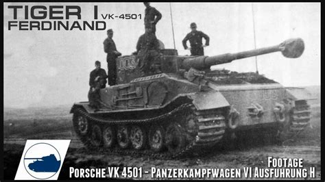 Rare Tiger I Ferdinand Vk P Ausf H Prototype Footage