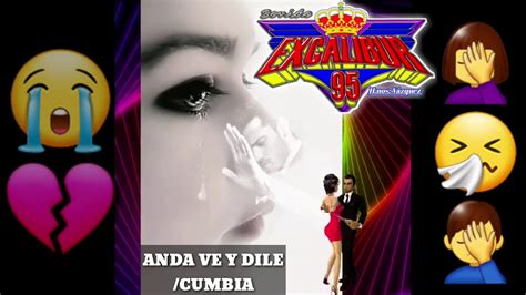 Anda Ve Y Dile Cumbia Del Baul De Los Recuerdos Sonido Excalibur