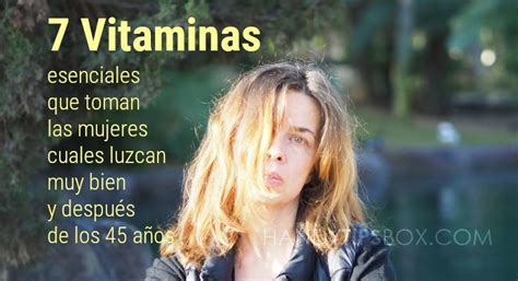 7 Vitaminas Esenciales Que Toman Las Mujeres Cuales Luzcan Muy Bien Y