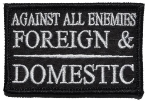 Against All Enemies Foreign And Domestic