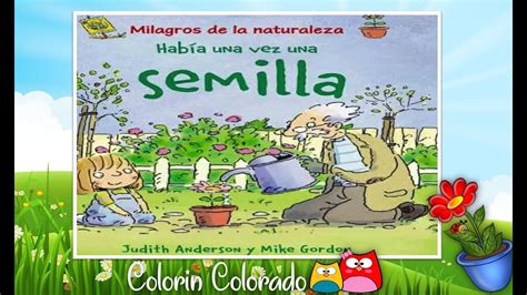 Hab A Una Vez Una Semilla Cuentos Infantil En Espa Ol Aprende En Casa