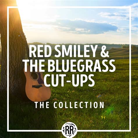 Red Smiley And The Bluegrass Cut Ups The Collection》 Red Smiley And The