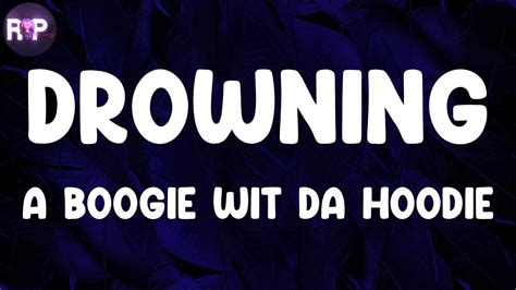 A Boogie Wit Da Hoodie Drowning Lyric Video Youtube