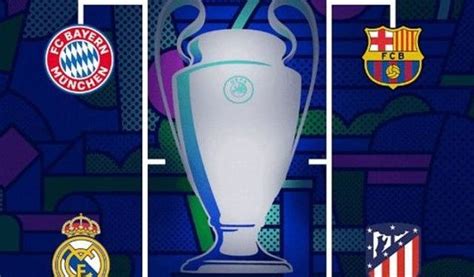 Ligue Des Champions Voici Toutes Les Affiches Des Quarts De Finale