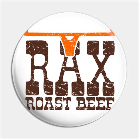 RAX ROAST BEEF VINTAGE - Vintage - Pin | TeePublic