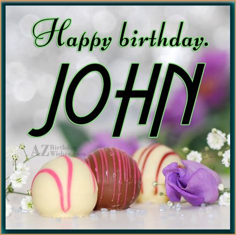 Happy Birthday John - AZBirthdayWishes.com