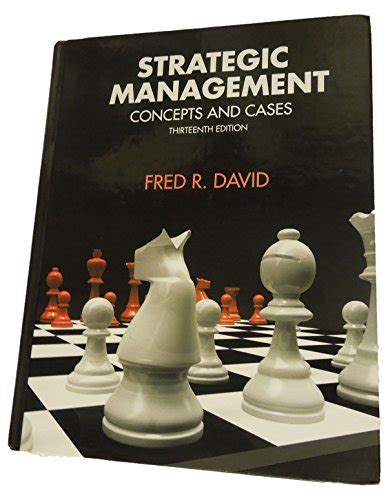 Strategic Management Concepts And Cases David Fred R