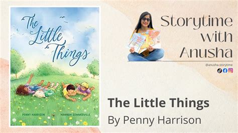 The Little Things By Penny Harrison Hd Storytime With Anusha Youtube