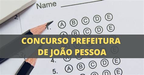 Concurso Prefeitura De Jo O Pessoa Mais De Vagas Abertas