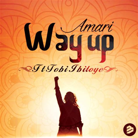 Amari Way Up Feat Tobi Ibitoye Aqua Production