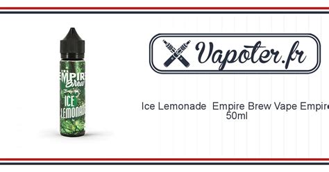 Ice Lemonade Empire Brew Vape Empire 50ml Vapoterfr