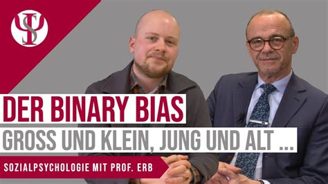 Groß oder klein jung oder alt Der Binary Bias Sozialpsychologie