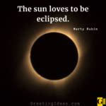 25 Spectacular Eclipse Quotes For The Astronomy Lovers