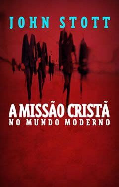 A Miss O Crist No Mundo Moderno Editora Ultimato Livros De