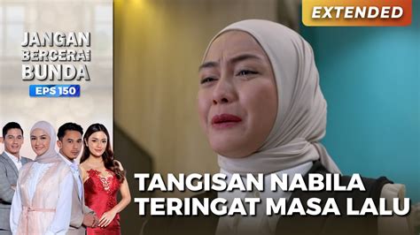 NABILA MENANGIS Melihat Masa Lalu Yang Menimpa Fira JANGAN BERCERAI