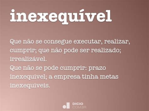 O Que É Inexequível - Inexequível - Dicio, Dicionário Online de Português
