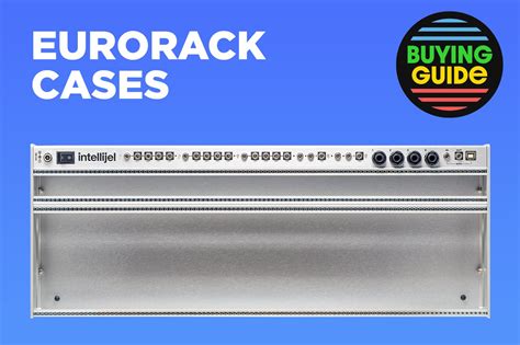 Buying Guide Eurorack Cases